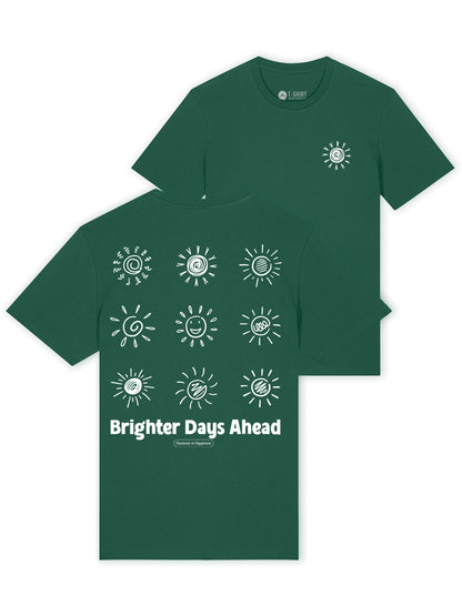 Brigther Days Ahead Bio-Baumwolle Unisex T-Shirt