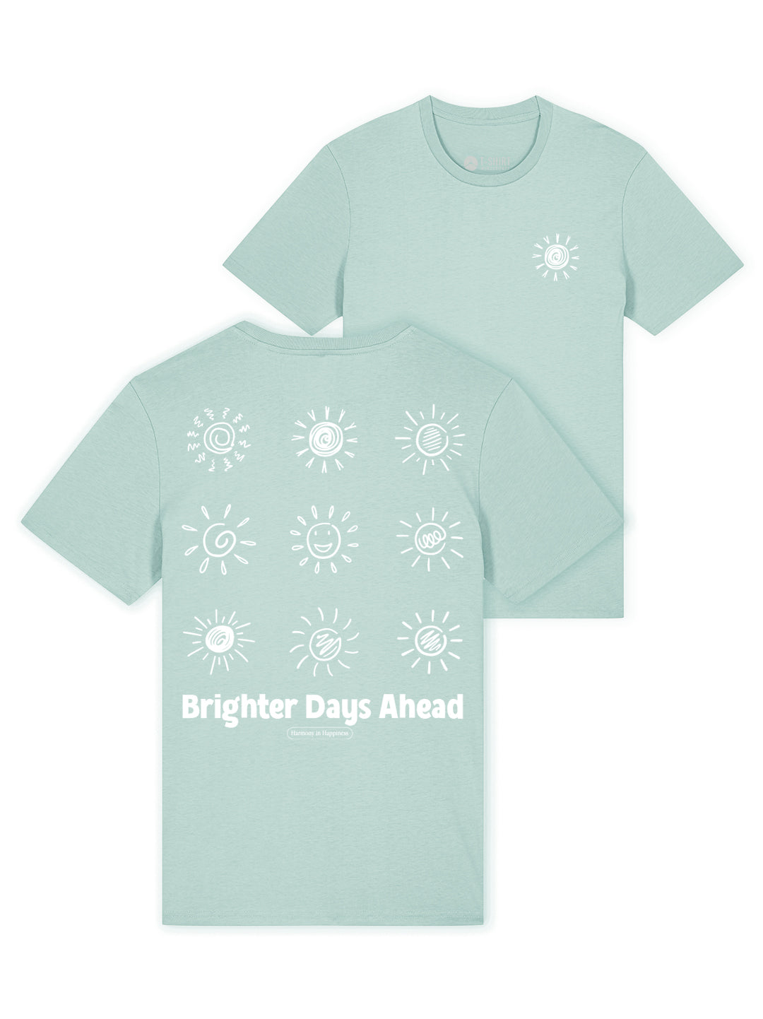 Brigther Days Ahead Bio-Baumwolle Unisex T-Shirt