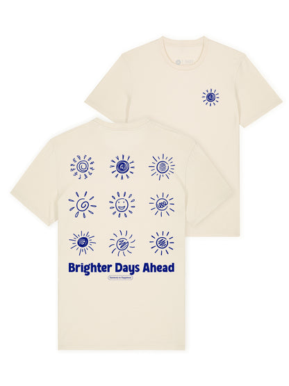 Brigther Days Ahead Bio-Baumwolle Unisex T-Shirt