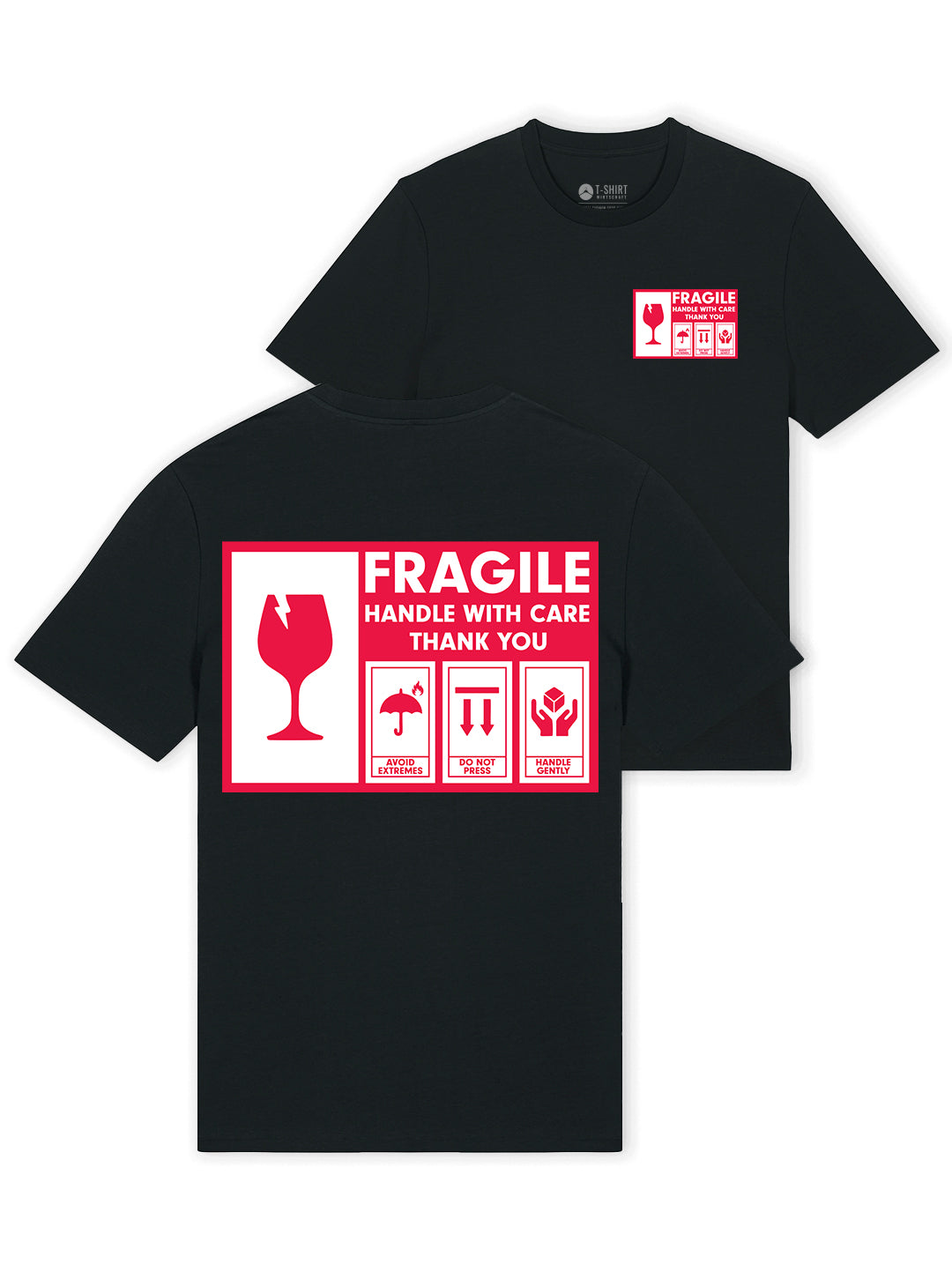 Fragile - Handle with care, 100% Oranic Cotton